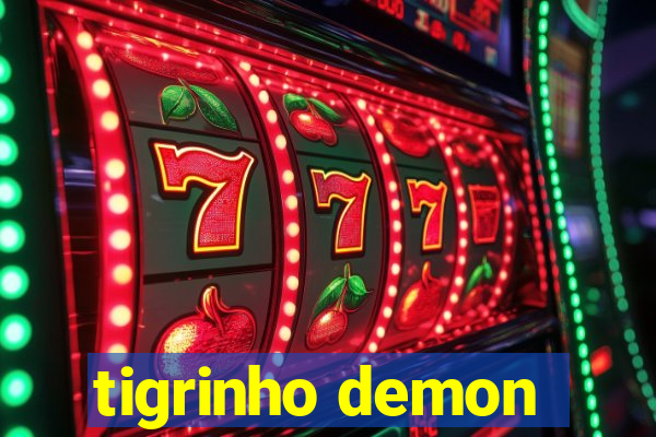 tigrinho demon
